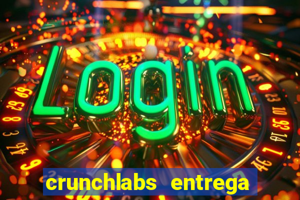 crunchlabs entrega no brasil